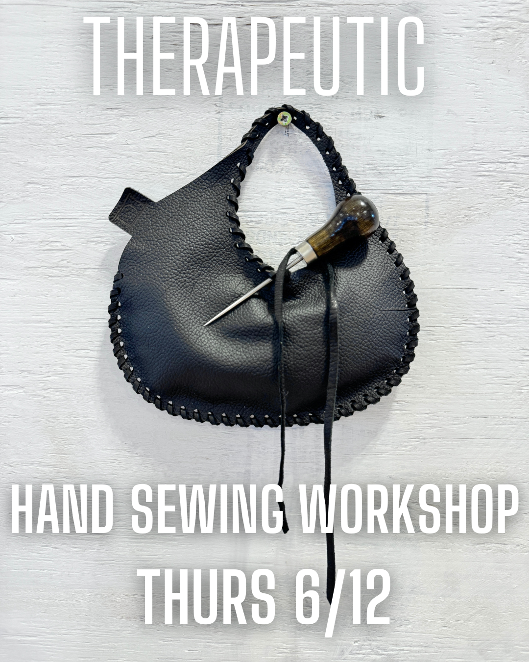 Therapeutic Hand-Sewing Workshop! 6/12